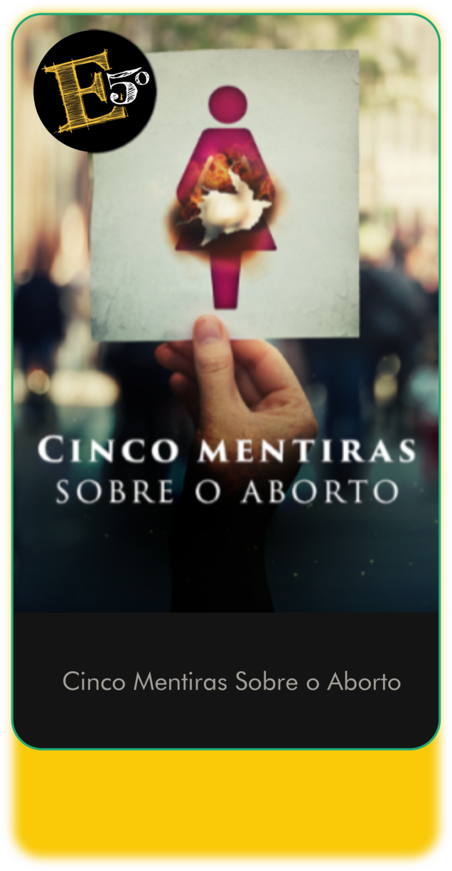 CINCO MENTIRAS SOBRE O ABORTO