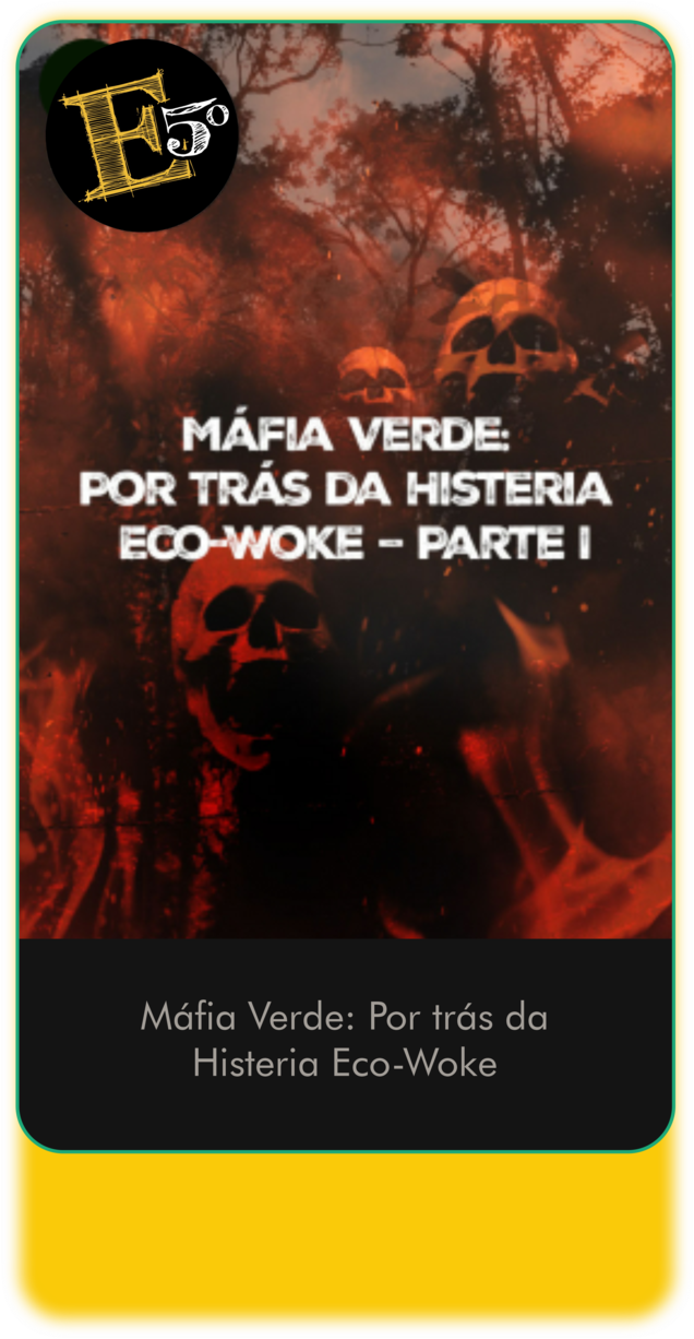 MAFIA VERDE POR TRÁS DA HISTERIA